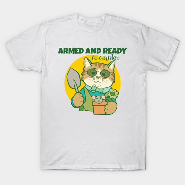 Armed and Ready to Garden Cat T-Shirt by Sue Cervenka